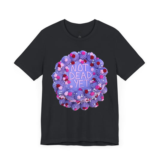 NOT DEAD Tee